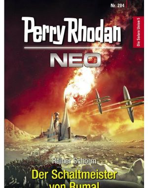 [Perry Rhodan - Neo 204] • Der Schaltmeister von Rumal